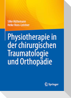 Physiotherapie in der chirurgischen Traumatologie und Orthopädie
