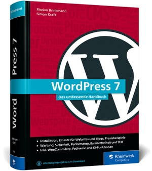 Brinkmann, Florian / Simon Kraft. WordPress 7 - Das umfassende Handbuch. Rheinwerk Verlag GmbH, 2026.