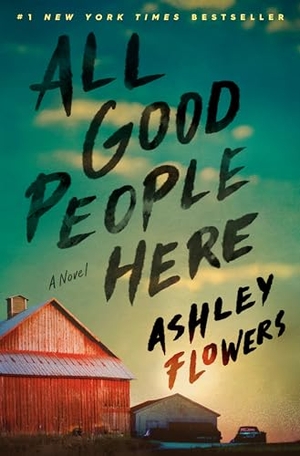 Flowers, Ashley. All Good People Here. Random House Publishing Group, 2022.