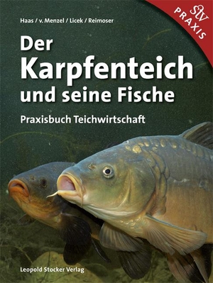 Haas, Ewald / Menzel, Alexander von et al. Der Karpfenteich und seine Fische - Praxisbuch Teichwirtschaft. Stocker Leopold Verlag, 2016.
