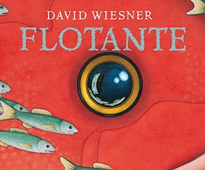 Wiesner, David. Flotante. Editorial Oceano de Mexico, 2007.