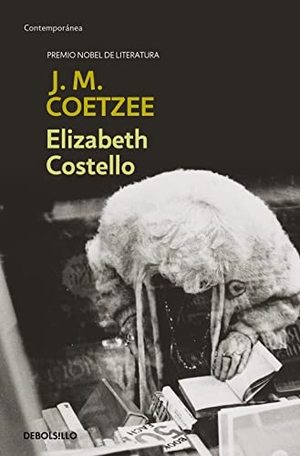 Coetzee, J. M.. Elizabeth Costello. Debolsillo, 2005.