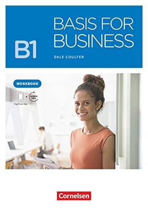 Basis for Business B1 - Workbook mit Audios als Augmented Reality. Cornelsen Verlag GmbH, 2019.