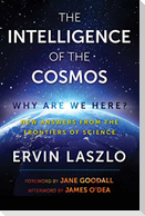 The Intelligence of the Cosmos
