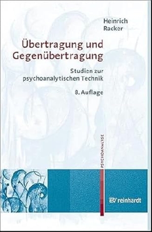 Racker, Heinrich. Übertragung und Gegenübertragung - Studien zur psychoanalytischen Technik. Reinhardt Ernst, 2023.
