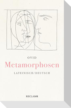 Metamorphosen. Lateinisch/Deutsch