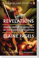 Revelations: Visions, Prophecy, and Politics in the Book of Revelation