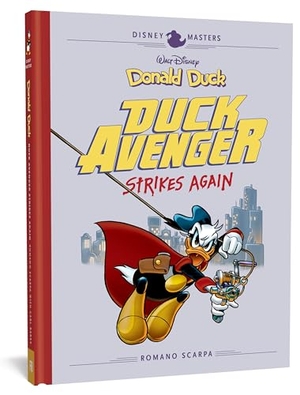 Scarpa, Romano / Carl Barks. Walt Disney's Donald Duck: Duck Avenger Strikes Again - Disney Masters Vol. 8. Fantagraphics Books, 2019.