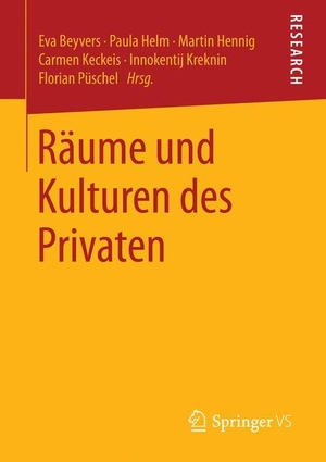 Beyvers, Eva / Paula Helm et al (Hrsg.). Räume und Kulturen des Privaten. Springer Fachmedien Wiesbaden, 2016.