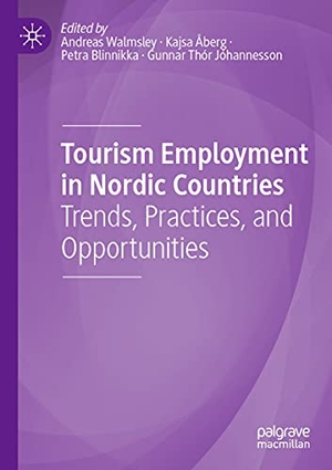 Walmsley, Andreas / Gunnar Thór Jóhannesson et al (Hrsg.). Tourism Employment in Nordic Countries - Trends, Practices, and Opportunities. Springer International Publishing, 2021.