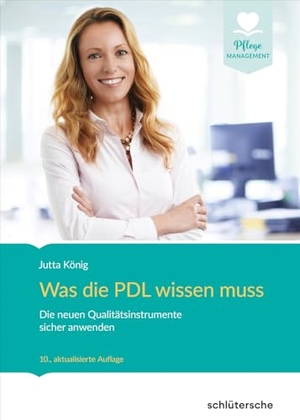 König, Jutta. Was die PDL wissen muss - Die neuen Qualitätsinstrumente sicher anwenden. Schlütersche Verlag, 2026.