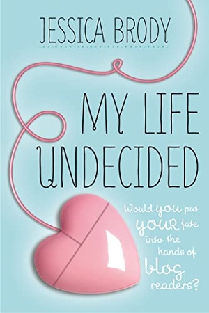 Brody, Jessica. My Life Undecided. St. Martins Press-3PL, 2012.