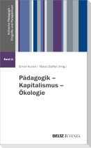 Pädagogik - Kapitalismus - Ökologie