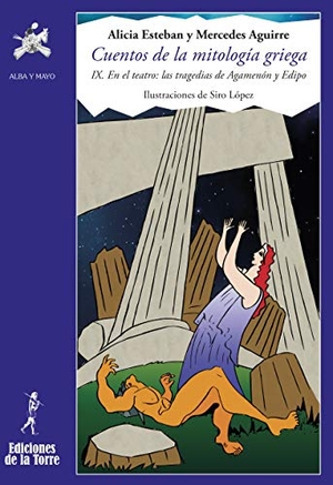 Siro / Aguirre, Mercedes et al. En el teatro : las leyendasa de Agamenón y Edipo según la tragedia. Ediciones de la Torre, 2019.
