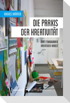 Die Praxis der Kreativität
