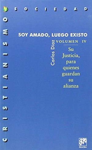 Díaz, Carlos / Carlos Hernández Díaz. Su justicia, para quienes guardan su alianza. Desclée De Brouwer, 2000.