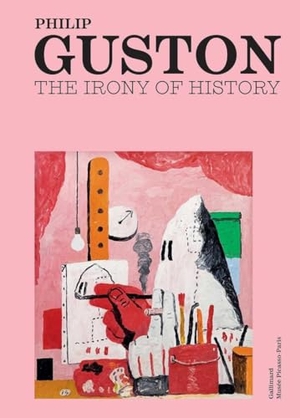 Roth, Philip. Philip Guston - The Irony of History. Gallimard, 2025.
