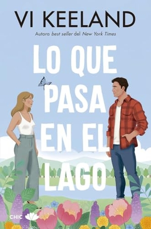 Keeland, Vi. Lo Que Pasa En El Lago. Chic Ediciones, 2026.