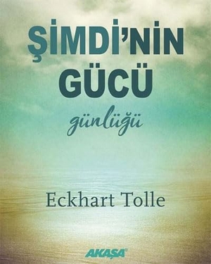 Tolle, Eckhart. Simdinin Gücü Günlügü. Akasa Yayin, 2021.