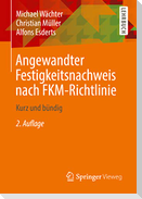 Angewandter Festigkeitsnachweis nach FKM-Richtlinie
