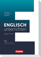 Englisch unterrichten: Grundlagen - Kompetenzen - Methoden