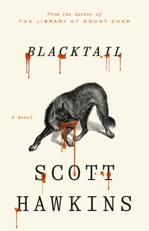 Hawkins, Scott. Blacktail - A Novel. Random House LLC US, 2026.