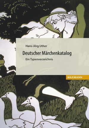Uther, Hans-Jörg. Deutscher Märchenkatalog - Ein Typenverzeichnis. Waxmann Verlag, 2015.