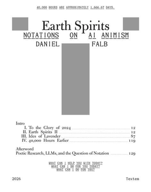 Falb, Daniel. Earth Spirits. Notations on AI Animism. Textem Verlag, 2026.
