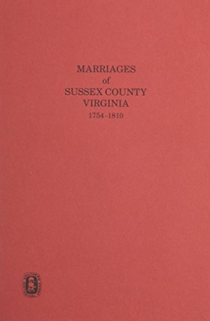 Knorr. Sussex County Marriages, 1754-1810. Southern Historical Press, 2022.