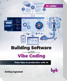 Building Software with Vibe Coding