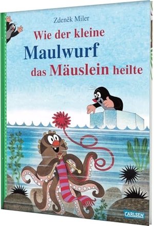 Miler, Zdenek / Simone Nettingsmeier. Wie der kleine Maulwurf das Mäuslein heilte. Carlsen Verlag GmbH, 2025.
