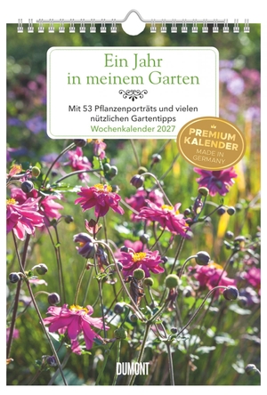 Neumann Verlage GmbH & Co KG (Hrsg.). Ein Jahr in meinem Garten 2027 - Wandkalender 21x29,7 cm mit 53 Wochenblättern, Pflanzenporträts, Gartentipps und Platz für Notizen. Neumann Verlage GmbH & Co, 2026.