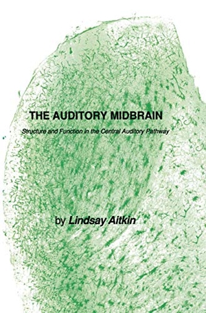 Aitkin, Lindsay. The Auditory Midbrain - Structure and Function in the Central Auditory Pathway. Humana Press, 2013.