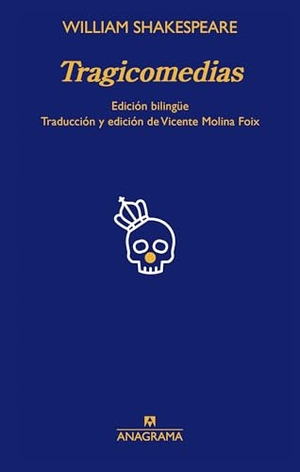 Shakespeare, William. Tragicomedias. Editorial Anagrama, 2025.