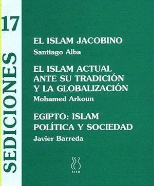 Alba Rico, Santiago / Mohammed Arkoun. El islam jacobino ; El islam actual ante su tradición y la globalización ; Egipto: islam, política y sociedad. Hiru Argitaletxea, 2002.