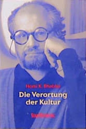 Bhabha, Homi K.. Die Verortung der Kultur. Stauffenburg Verlag, 2000.