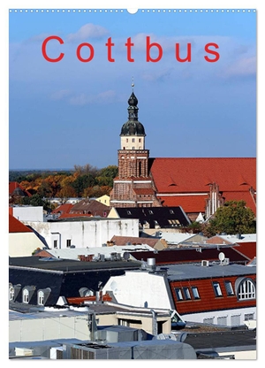 Witkowski, Bernd. Cottbus (Wandkalender 2024 DIN A2 hoch), CALVENDO Monatskalender - Cottbus, eine sehenswerte Stadt in der Niederlausitz. Calvendo Verlag, 2023.