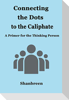 Connecting the Dots to the Caliphate