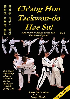 Anslow, Stuart Paul. CH'ANG HON TAEKWON-DO HAE SUL - Aplicaciones Reales de los Patrones ITF. CheckPoint Press, 2015.