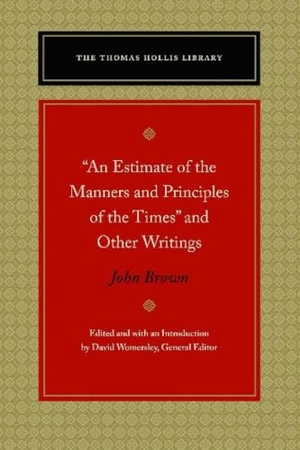 Brown, John. An Estimate of the Manners and Principles of the Times and Other Writings. Liberty Fund, 2019.
