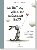 Wo bist du, wenn du glücklich bist?