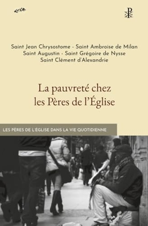 Collectif. La pauvreté chez les Pères de l'Église. de Peuterey, 2026.