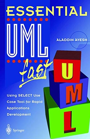 Ayesh, Aladdin. Essential UMLTm fast - Using SELECT Use Case Tool for Rapid Applications Development. Springer, 2002.