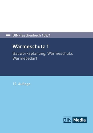 DIN e. V. (Hrsg.). DIN-Taschenbuch 158/1 - Wärmeschutz 1 Bauwerksplanung, Wärmeschutz, Wärmebedarf. DIN Media Verlag, 2026.