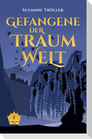 Gefangene der Traumwelt