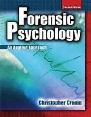 Cronin. Forensic Psychology. Kendall Hunt Publishing, 2015.