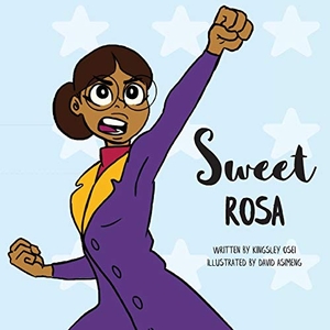 Osei, Kingsley. Sweet Rosa. Briansprattbooks, 2019.