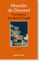 Il concerto dei destini fragili