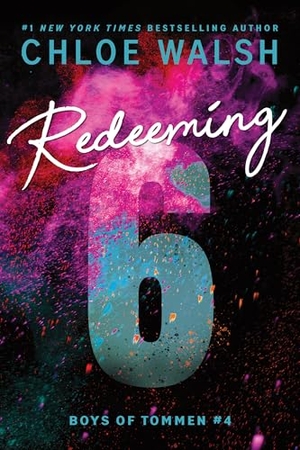Walsh, Chloe. Redeeming 6 (Standard Edition). Sourcebooks, 2025.