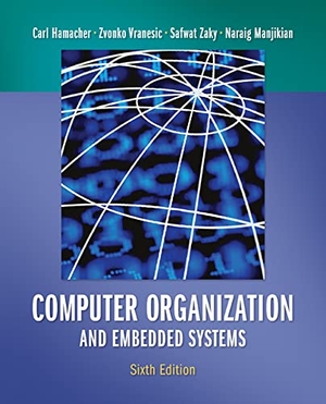 Hamacher, Carl / Vranesic, Zvonko et al. Computer Organization and Embedded Systems. McGraw Hill LLC, 2011.